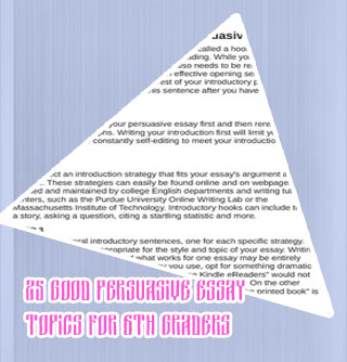 Good topics to write a persuasive essay on